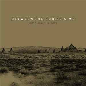Between The Buried And Me - Coma Ecliptic: Live FLAC album