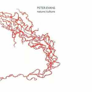 Peter Evans - Nature/Culture FLAC album