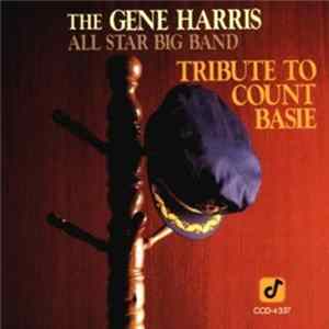 The Gene Harris All Star Big Band - Tribute To Count Basie FLAC album