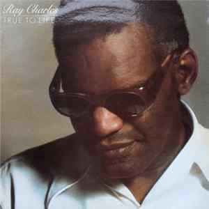 Ray Charles - True To Life FLAC album