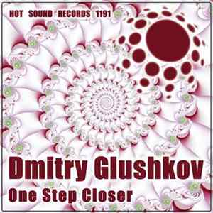 Dmitry Glushkov - One Step Closer FLAC album