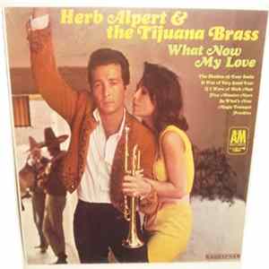 Herb Alpert & The Tijuana Brass - What Now My Love FLAC album