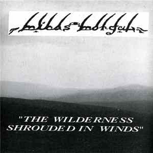 Minas Morgul - The Wilderness Shrouded In Winds FLAC album