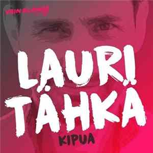 Lauri Tähkä - Kipua FLAC album