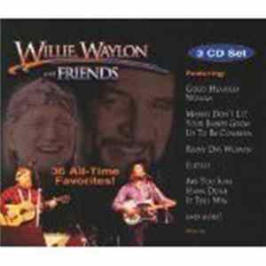 Waylon Jennings & Willie Nelson - Willie, Waylon And Friends 36 All-Time Favorites! FLAC album