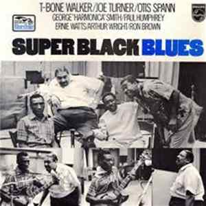 Super Black Blues Band Featuring T-Bone Walker, Big Joe Turner, Otis Spann - Super Black Blues FLAC album