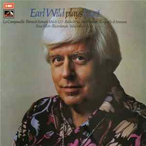 Earl Wild Plays Liszt - Earl Wild Plays Liszt FLAC album