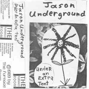Jason Underground - Under An Extra Tent FLAC album