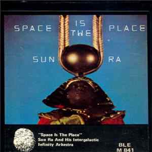 Sun Ra And His Intergalactic Infinity Arkestra - Space Is The Place FLAC album
