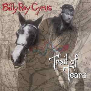 Billy Ray Cyrus - Trail Of Tears FLAC album
