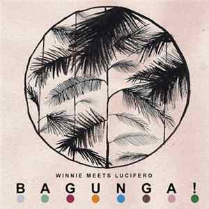 Bagunga! - Winnie Meets Lucifero FLAC album
