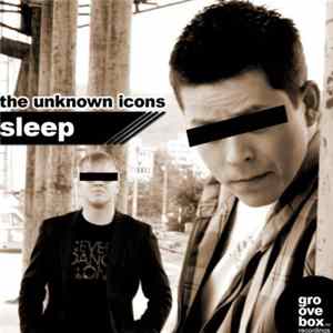 The Unknown Icons - Sleep FLAC album