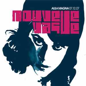 Nouvelle Vague - Aula Magna 07.12.07 FLAC album