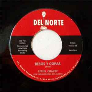 Efren Chavez, Los Embajadores Del Norte - Besos Y Copas / Nuestro Secreto FLAC album