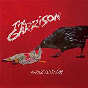 The Garrison - Speciesism FLAC album