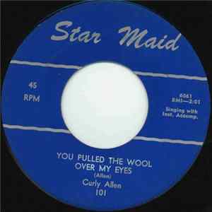Curly Allen - You Pulled The Wool Over My Eyes FLAC album