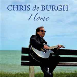 Chris de Burgh - Home FLAC album