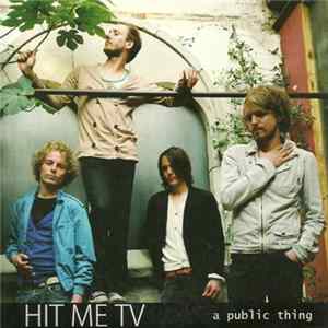 Hit Me TV - A Public Thing FLAC album