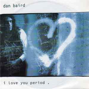 Dan Baird - I Love You Period FLAC album