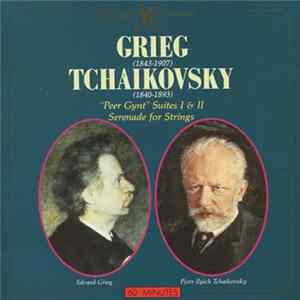 Grieg / Tchaikovsky - "Peer Gynt" Suites I & II / Serenade For Strings FLAC album
