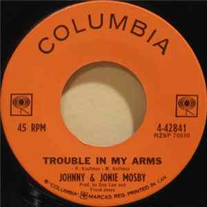 Johnny & Jonie Mosby - Trouble In My Arms / Who's Been Cheatin' Who FLAC album