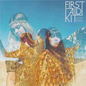First Aid Kit - Stay Gold FLAC album