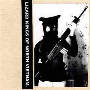 Qualchan., Effed - Lizard Kings Of North Vietnam. FLAC album