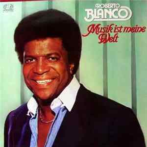 Roberto Blanco - Musik Ist Meine Welt FLAC album