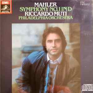 Mahler - Riccardo Muti / Philadelphia Orchestra - Symphonie No. 1 In D FLAC album