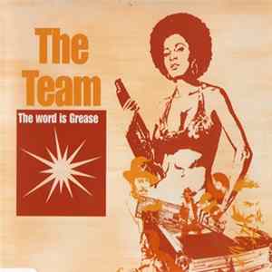 The Team - The Word Is Grease FLAC album