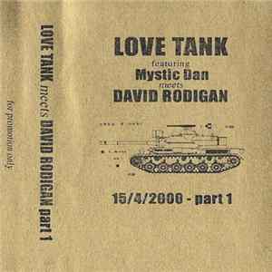Love Tank Featuring Mystic Dan Meets David Rodigan - 15/4/2000 - Part 1 FLAC album