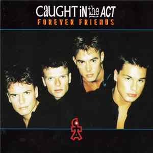 Caught In The Act - Forever Friends FLAC album