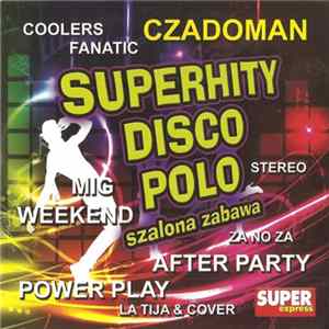 Various - Superhity Disco Polo - Szalona Zabawa FLAC album