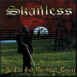Skanless - In The End We Shall Repent FLAC album