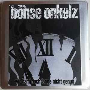 Böhse Onkelz - Wir Ham' Noch Lange Nicht Genug FLAC album