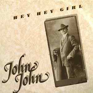 John John - Hey Hey Girl FLAC album