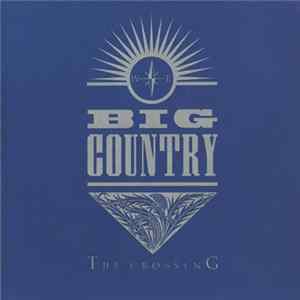 Big Country - The Crossing FLAC album