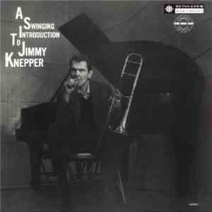 Jimmy Knepper - A Swinging Introduction To Jimmy Knepper FLAC album