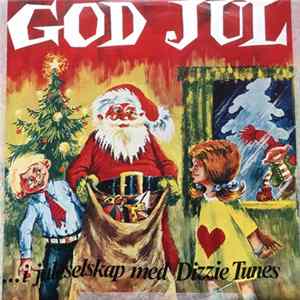 Dizzie Tunes - God Jul ... I Juleselskap Med Dizzie Tunes FLAC album