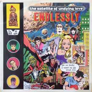 The Satellite Of Undying Love - Endlessly FLAC album