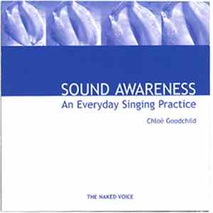 Chloë Goodchild - Sound Awareness - An Everyday Singing Practice FLAC album