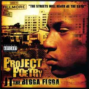 JT The Bigga Figga - Project Poetry FLAC album