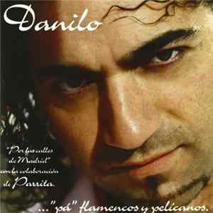 Danilo - ..."Pá" Flamencos Y Pelícanos FLAC album