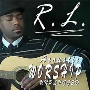R.L. Evans - Acoustic Worship... Unplugged FLAC album