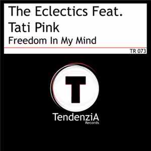 The Eclectics Feat. Tati Pink - Freedom In My Mind FLAC album