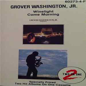 Grover Washington, Jr. - Winelight / Come Morning FLAC album
