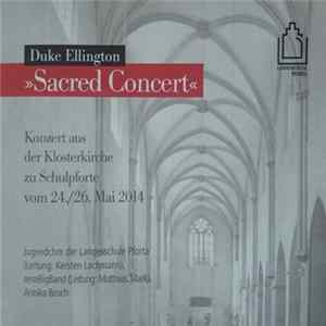 Duke Ellington - Jugendchor der Landesschule Pforta Leitung: Kersten Lachmann, Jena Big Band Leitung: Matthias Mark, Annika Bosch - Sacred Concert FLAC album