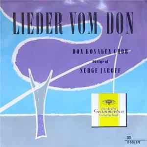 Don Kosaken Chor Dirigent Serge Jaroff - Lieder Vom Don FLAC album
