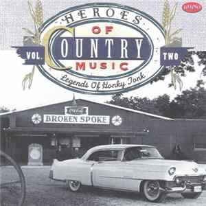 Various - Heroes Of Country Music Vol. Two (Legends Of Honky Tonk) FLAC album