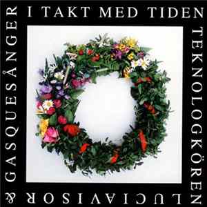Kongliga Teknologkören - I Takt Med Tiden - Luciavisor Och Gasquesånger FLAC album